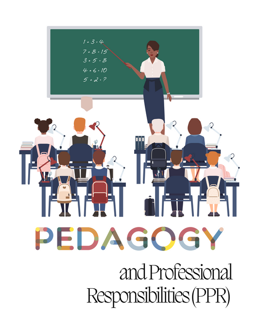 Pedagogy & Professional Responsibilities (PPR) Study Guide
